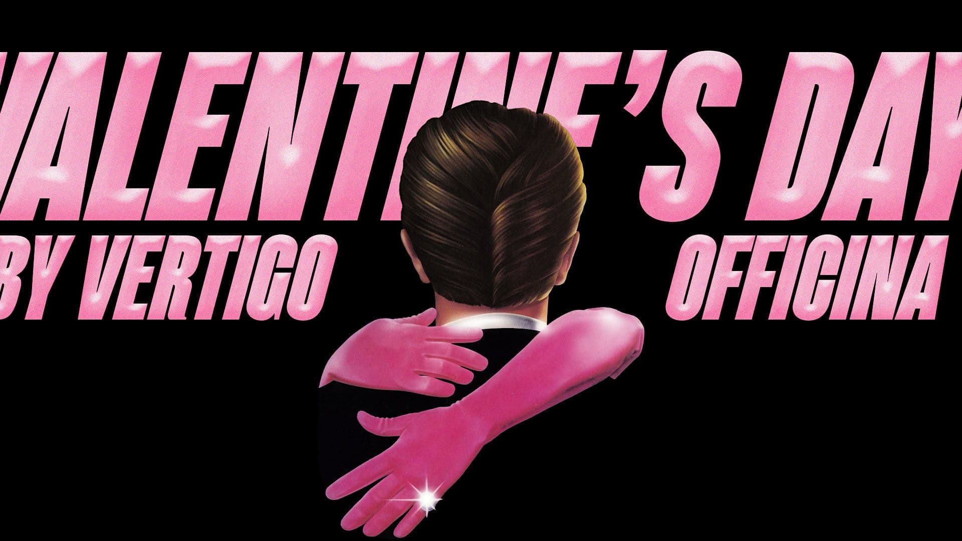Valentine's Day By Vertigo - Officina Milano