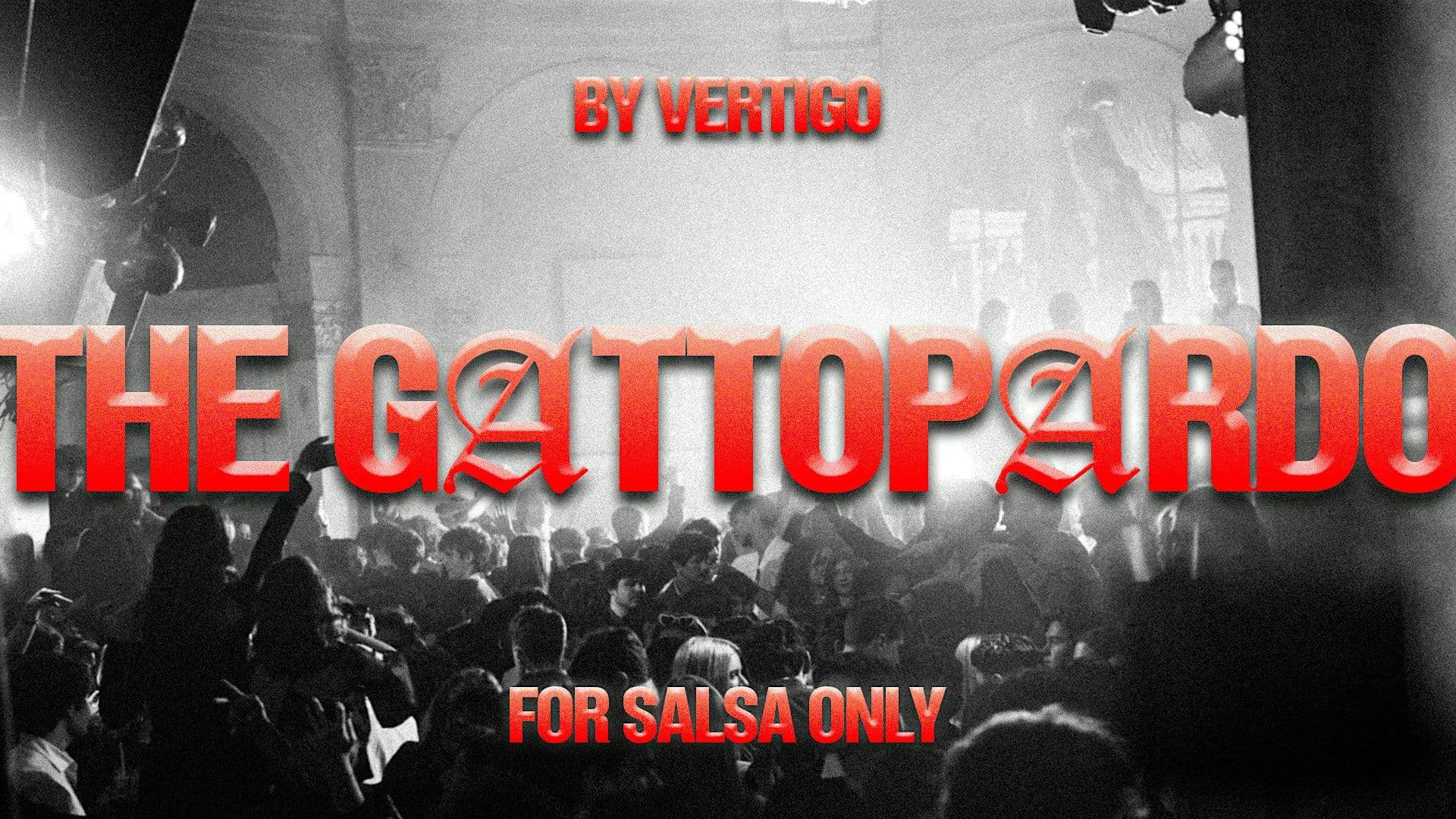 Say Your Prayers at The Gattopardo - By Vertigo - For SALSA Only